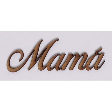 PALABRAS/FRASES DM 3cm "Mama"
